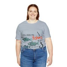 Load image into Gallery viewer, Fishers of Men Unisex Jersey Short Sleeve Tee