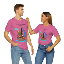 Load image into Gallery viewer, "Show Me The Way I Should Go" Unisex Jersey Short Sleeve Tee