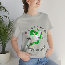 Load image into Gallery viewer, Matthew 10:16 "Wise As Serpents, Innocent As Doves" Adult Unisex Jersey Short Sleeve Tee