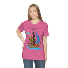 Load image into Gallery viewer, "Show Me The Way I Should Go" Unisex Jersey Short Sleeve Tee