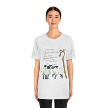 Load image into Gallery viewer, "The Good Shepherd" John 10:11 Adult Unisex Jersey Short Sleeve Tee