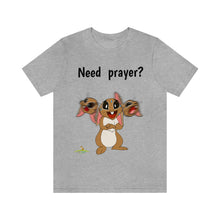 Load image into Gallery viewer, LiLi Rabbit "Need prayer?" Adult Unisex Jersey Short Sleeve Tee