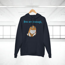 Load image into Gallery viewer, LiLi Rabbit "You are enough." Adult Unisex pullover Hoodie