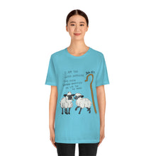 Load image into Gallery viewer, "The Good Shepherd" John 10:11 Adult Unisex Jersey Short Sleeve Tee