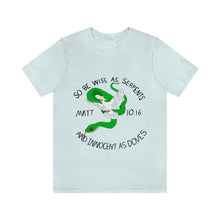 Load image into Gallery viewer, Matthew 10:16 "Wise As Serpents, Innocent As Doves" Adult Unisex Jersey Short Sleeve Tee