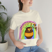 Load image into Gallery viewer, "Kind words are like honey" Unisex Jersey Short Sleeve Tee