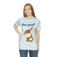 Load image into Gallery viewer, LiLi Rabbit "You good?" Adult Unisex Jersey Short Sleeve Tee