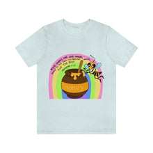 Load image into Gallery viewer, "Kind words are like honey" Unisex Jersey Short Sleeve Tee