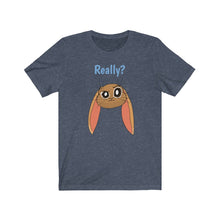 Load image into Gallery viewer, LiLi Rabbit "Really?" Adult Unisex Jersey Short Sleeve Tee