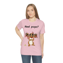 Load image into Gallery viewer, LiLi Rabbit "Need prayer?" Adult Unisex Jersey Short Sleeve Tee