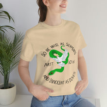 Load image into Gallery viewer, Matthew 10:16 "Wise As Serpents, Innocent As Doves" Adult Unisex Jersey Short Sleeve Tee