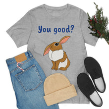 Load image into Gallery viewer, LiLi Rabbit "You good?" Adult Unisex Jersey Short Sleeve Tee