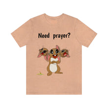 Load image into Gallery viewer, LiLi Rabbit "Need prayer?" Adult Unisex Jersey Short Sleeve Tee