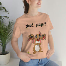 Load image into Gallery viewer, LiLi Rabbit "Need prayer?" Adult Unisex Jersey Short Sleeve Tee