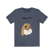 Load image into Gallery viewer, LiLi Rabbit "Really?" Adult Unisex Jersey Short Sleeve Tee