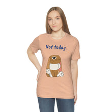 Load image into Gallery viewer, LiLi "Not today" Adult Unisex Jersey Short Sleeve Tee
