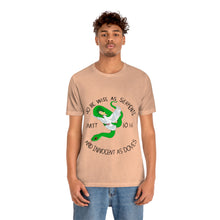 Load image into Gallery viewer, Matthew 10:16 "Wise As Serpents, Innocent As Doves" Adult Unisex Jersey Short Sleeve Tee