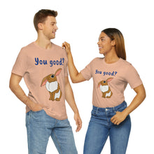 Load image into Gallery viewer, LiLi Rabbit "You good?" Adult Unisex Jersey Short Sleeve Tee