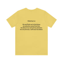 Load image into Gallery viewer, Psalm 62: 1-2 "My Soul Finds Rest" Adult Unisex Jersey Short Sleeve Tee
