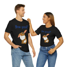 Load image into Gallery viewer, LiLi Rabbit "You good?" Adult Unisex Jersey Short Sleeve Tee