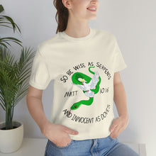 Load image into Gallery viewer, Matthew 10:16 "Wise As Serpents, Innocent As Doves" Adult Unisex Jersey Short Sleeve Tee
