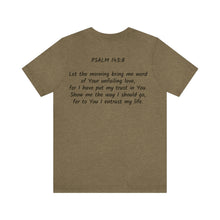Load image into Gallery viewer, "Show Me The Way I Should Go" Unisex Jersey Short Sleeve Tee
