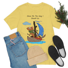 Load image into Gallery viewer, "Show Me The Way I Should Go" Unisex Jersey Short Sleeve Tee