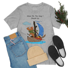 Load image into Gallery viewer, "Show Me The Way I Should Go" Unisex Jersey Short Sleeve Tee