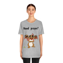 Load image into Gallery viewer, LiLi Rabbit "Need prayer?" Adult Unisex Jersey Short Sleeve Tee