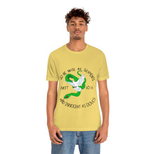 Load image into Gallery viewer, Matthew 10:16 "Wise As Serpents, Innocent As Doves" Adult Unisex Jersey Short Sleeve Tee