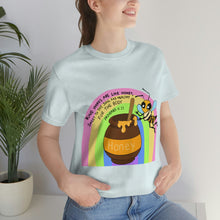 Load image into Gallery viewer, "Kind words are like honey" Unisex Jersey Short Sleeve Tee