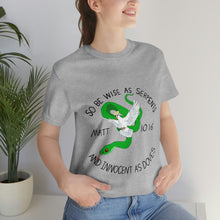 Load image into Gallery viewer, Matthew 10:16 "Wise As Serpents, Innocent As Doves" Adult Unisex Jersey Short Sleeve Tee