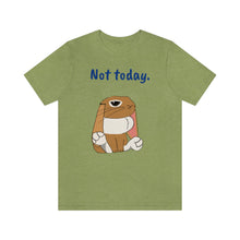 Load image into Gallery viewer, LiLi "Not today" Adult Unisex Jersey Short Sleeve Tee