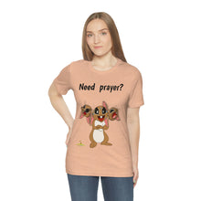 Load image into Gallery viewer, LiLi Rabbit "Need prayer?" Adult Unisex Jersey Short Sleeve Tee
