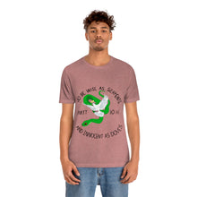 Load image into Gallery viewer, Matthew 10:16 "Wise As Serpents, Innocent As Doves" Adult Unisex Jersey Short Sleeve Tee