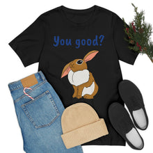 Load image into Gallery viewer, LiLi Rabbit "You good?" Adult Unisex Jersey Short Sleeve Tee