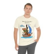 Load image into Gallery viewer, "Show Me The Way I Should Go" Unisex Jersey Short Sleeve Tee