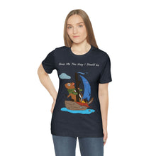 Load image into Gallery viewer, "Show Me The Way I Should Go" Unisex Jersey Short Sleeve Tee