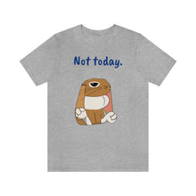 Load image into Gallery viewer, LiLi "Not today" Adult Unisex Jersey Short Sleeve Tee