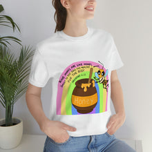 Load image into Gallery viewer, "Kind words are like honey" Unisex Jersey Short Sleeve Tee