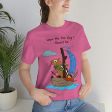 Load image into Gallery viewer, "Show Me The Way I Should Go" Unisex Jersey Short Sleeve Tee