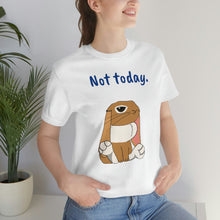 Load image into Gallery viewer, LiLi "Not today" Adult Unisex Jersey Short Sleeve Tee