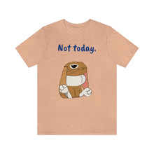 Load image into Gallery viewer, LiLi "Not today" Adult Unisex Jersey Short Sleeve Tee