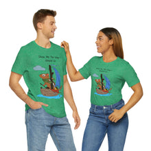 Load image into Gallery viewer, "Show Me The Way I Should Go" Unisex Jersey Short Sleeve Tee