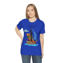 Load image into Gallery viewer, "Show Me The Way I Should Go" Unisex Jersey Short Sleeve Tee