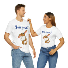 Load image into Gallery viewer, LiLi Rabbit "You good?" Adult Unisex Jersey Short Sleeve Tee