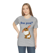Load image into Gallery viewer, LiLi Rabbit "You good?" Adult Unisex Jersey Short Sleeve Tee