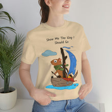 Load image into Gallery viewer, "Show Me The Way I Should Go" Unisex Jersey Short Sleeve Tee