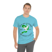 Load image into Gallery viewer, Matthew 10:16 "Wise As Serpents, Innocent As Doves" Adult Unisex Jersey Short Sleeve Tee