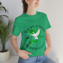 Load image into Gallery viewer, Matthew 10:16 "Wise As Serpents, Innocent As Doves" Adult Unisex Jersey Short Sleeve Tee